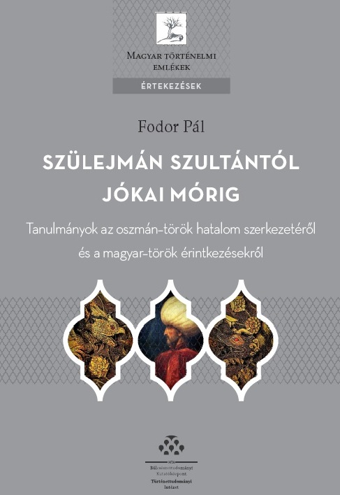 Our new volume: From Sultan Süleyman to Mór Jókai