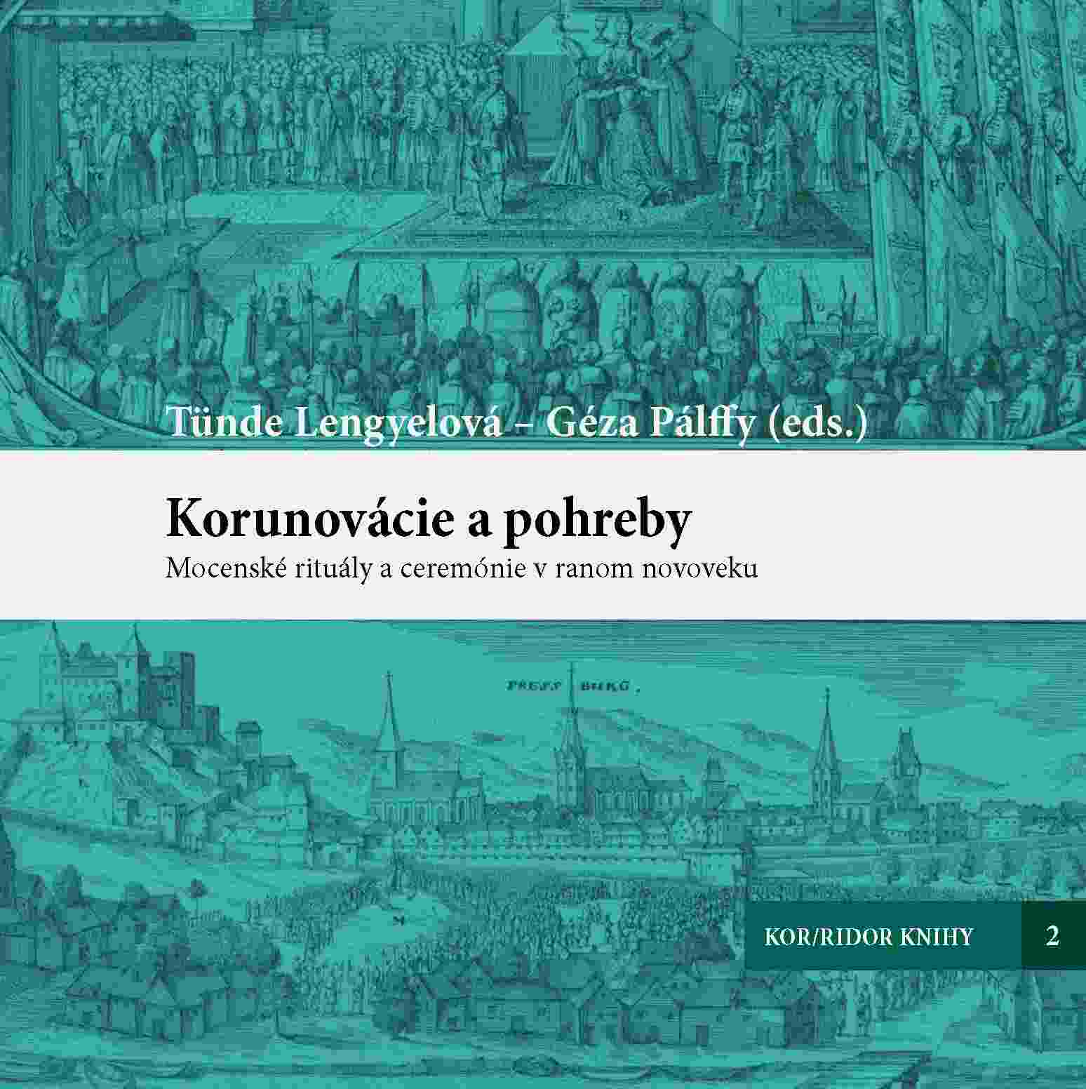 Szlovák nyelvű "Lendület"-kötet a kora újkori koronázásokról és temetésekről