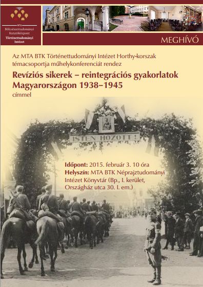 Revíziós sikerek – reintegrációs gyakorlatok Magyarországon 1938–1945: a Horthy-korszak témacsoport konferenciája