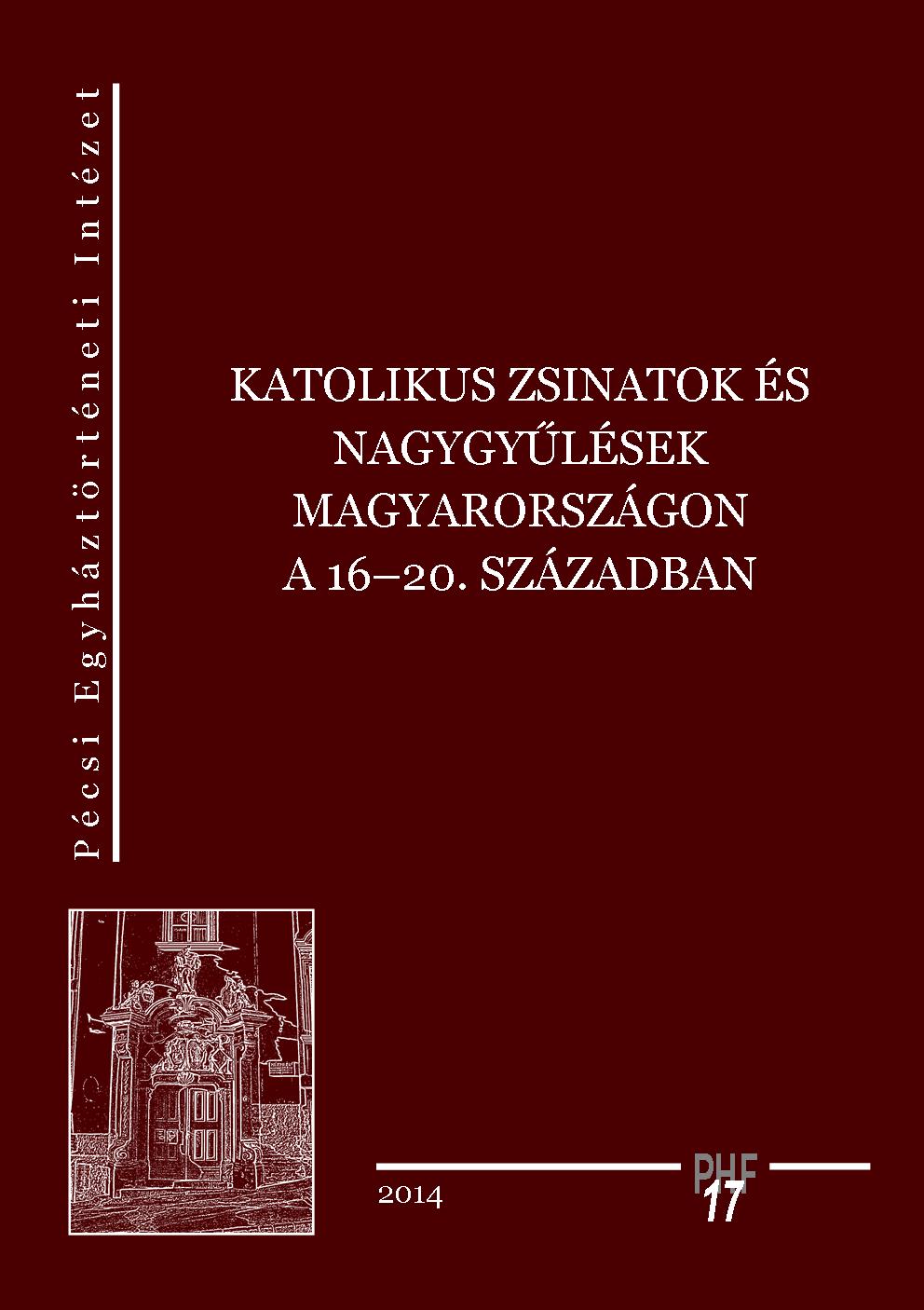 Megjelent a Katolikus zsinatok és nagygyűlések Magyarországon a 16–20. században című kiadvány
