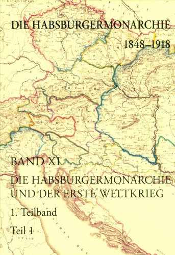 Megjelent a Die Habsburgermonarchie 1848–1918 című könyvsorozat 11. kötete az első világháborúról