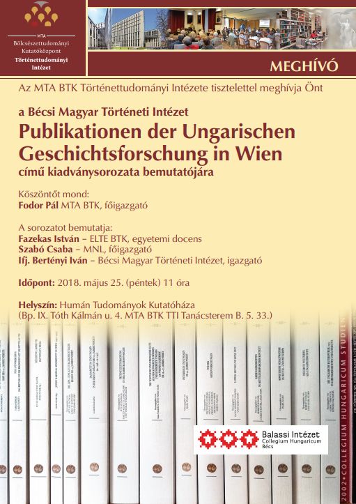 A Publikationen der Ungarischen Geschichtsforschung in Wien című kiadványsorozata bemutatója intézetünkben