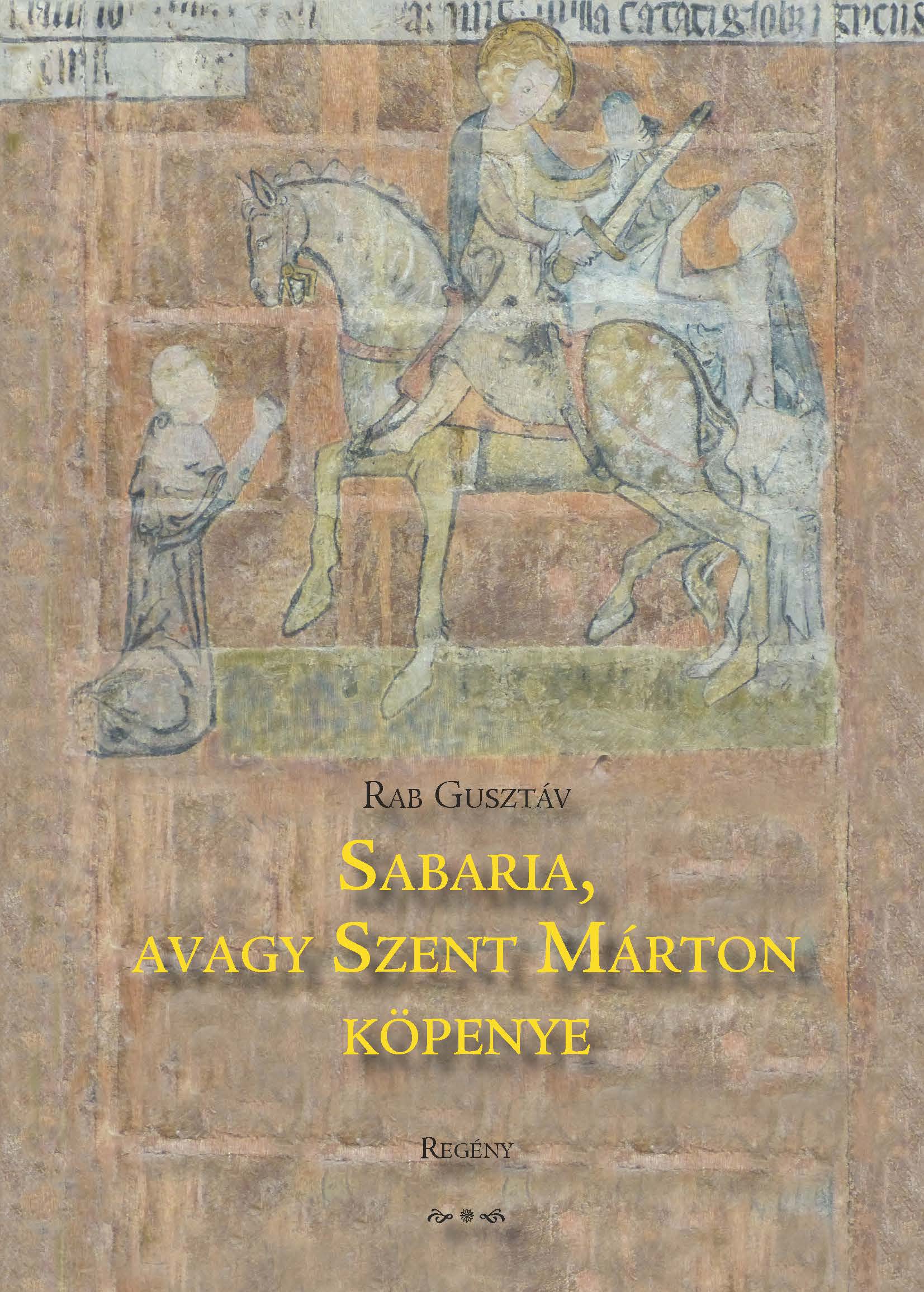 Sabaria, avagy Szent Márton köpenye: könyvbemutató Szombathelyen