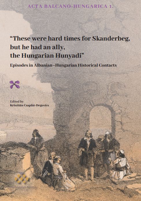 Új angol nyelvű tanulmánykötet az albán–magyar történeti és tudományos kapcsolatokról 