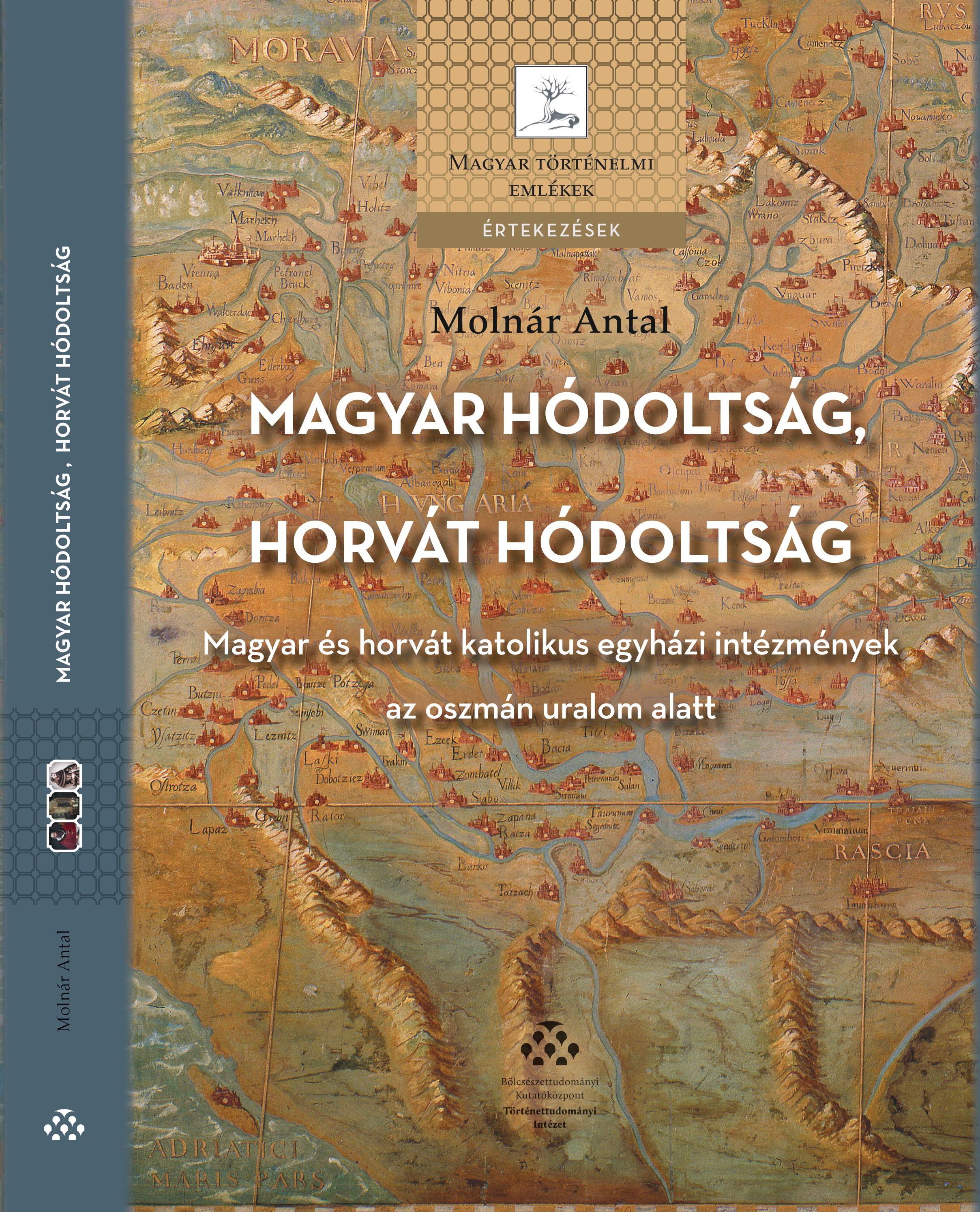 A hódoltságban megvalósuló oszmán–magyar kettős uralom egyedisége – megjelent Molnár Antal legújabb kötete