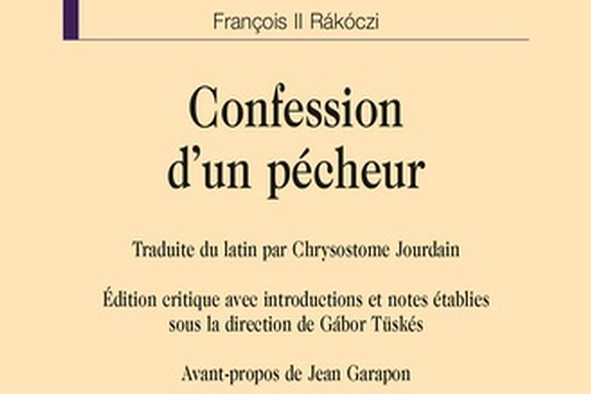 Megjelent II. Rákóczi Ferenc Confessio Peccatoris című műve francia fordításának kritikai kiadása Tóth Ferenc közreműködésével